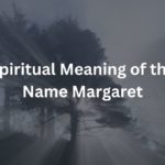 Spiritual Meaning of the Name Margaret